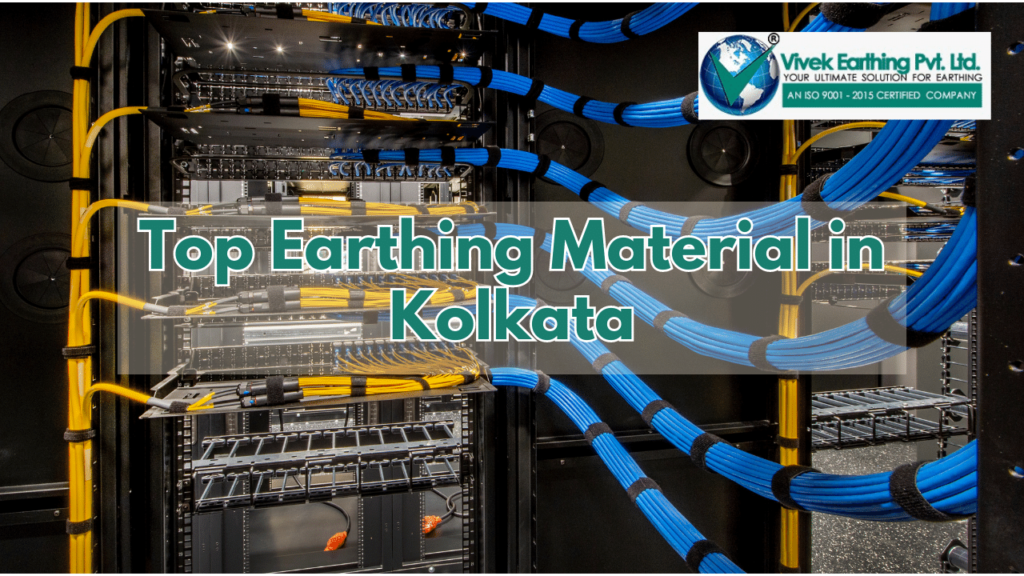 Top Earthing material in Kolkata
