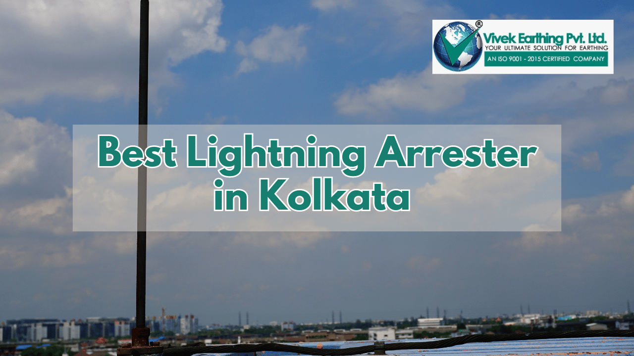 Best Lightning Arrester in Kolkata