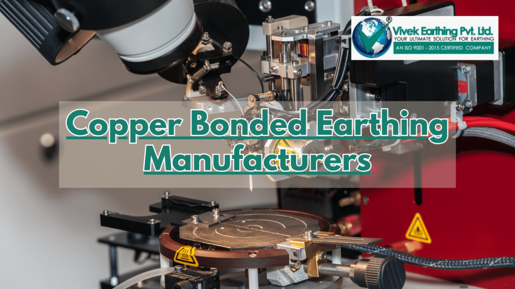 Copper Bonded Earthing Manufacturers