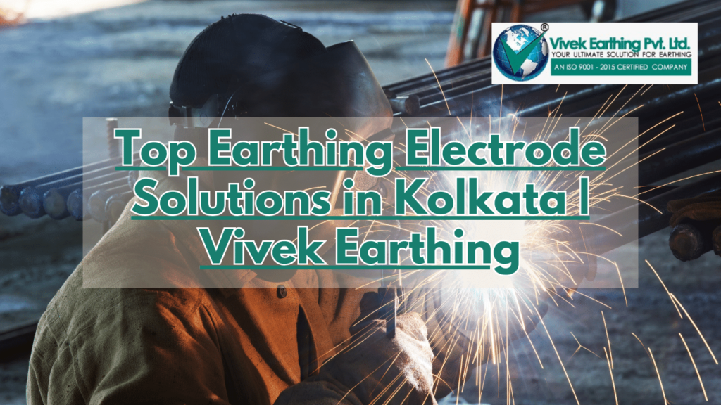 Earthing electrode in kolkata