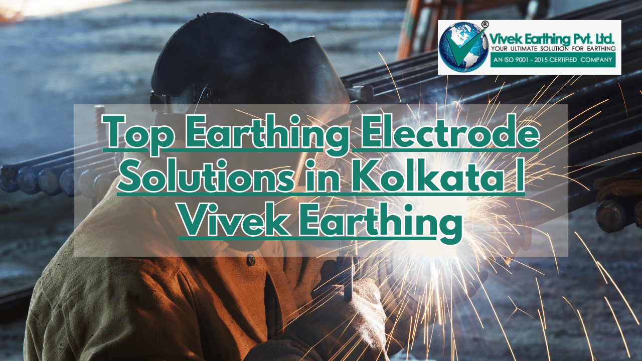 Earthing electrode in kolkata