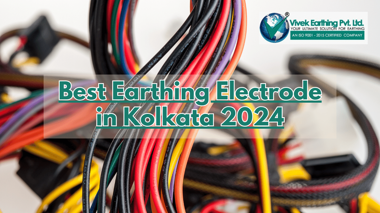 Earthing electrode in Kolkata