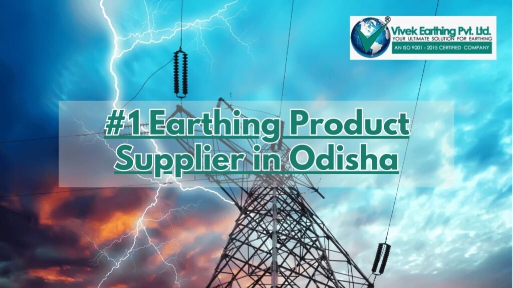 Earthing Product Supplier in Odisha