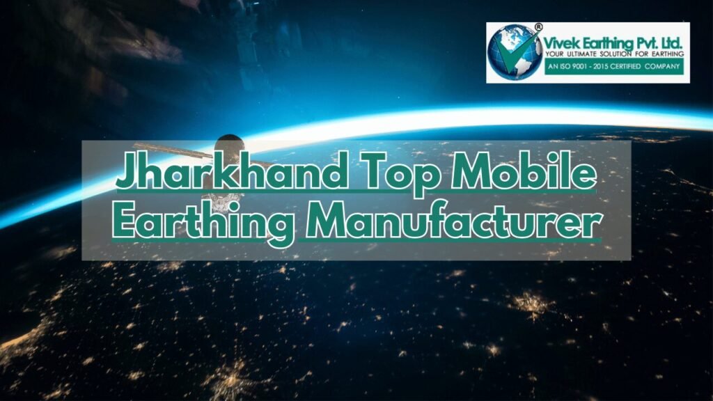 Top Mobile Earthing Manufacturer