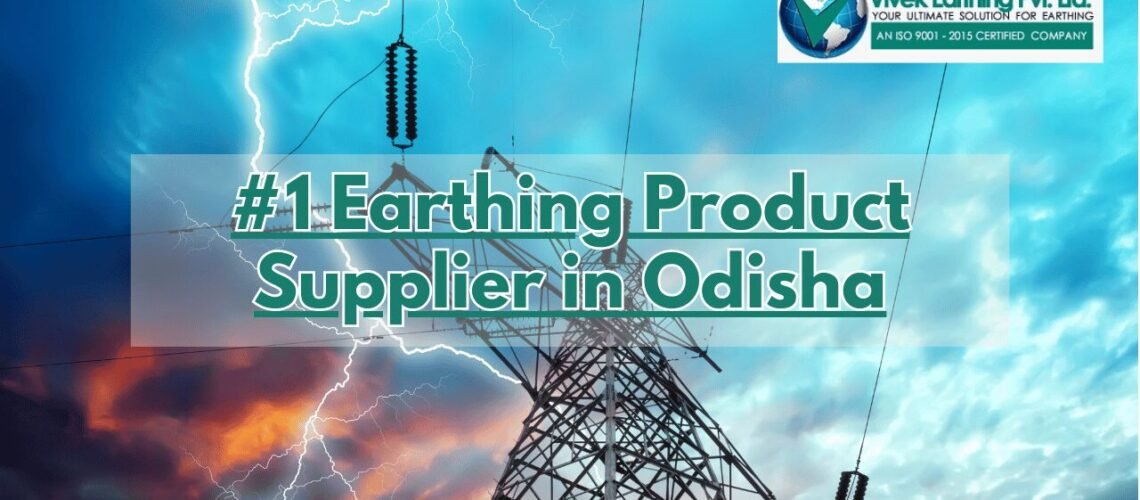 Earthing Product Supplier in Odisha