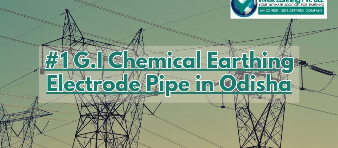 G.I Chemical Earthing Electrode Pipe in Odisha