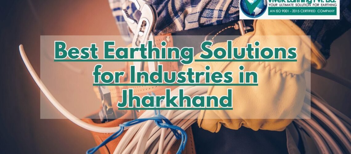 Earthing Solutions for Industries