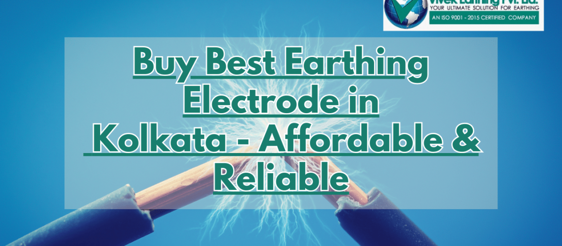 Earthing Electrode in Kolkata